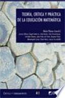 Teoría, crítica y práctica de la educación matemática