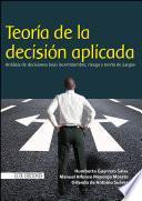 Teoría de la decisión aplicada - 1ra edición