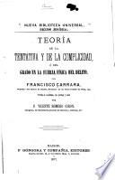 Teoría de la tentativa y de la complicidad ó del grado en la fuerza física del delito