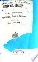 Teoría del discurso ó Elementos de ideología, gramática, lógica y retórica