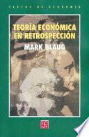 Teoría económica en retrospección