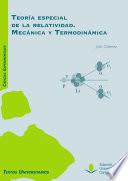 Teoría especial de la relatividad. Mecánica y Termodinámica