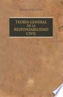Teoría general de la responsabilidad civil