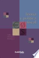TEORIA Y POLITICA FISCAL. 1RA. EDICION