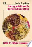Teoría y práctica de la psicoterapia de grupo