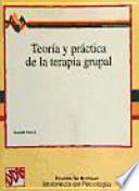 Teoría y práctica de la terapia grupal