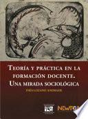 Teoría y práctica en la formación docente.