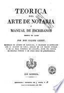 Teórica del arte de notaría, ó, Manual de escribanos