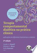 Terapia comportamental dialética na prática clínica - 2.ed.