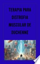 Terapia para Distrofia Muscular de Duchenne
