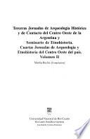 Terceras Jornadas de Arqueología Histórica y de Contacto del Centro Oeste de la Argentina y Seminario de Etnohistoria ; Cuartas Jornadas de Arqueología y Etnohistoria del Centro Oeste del país