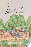 Tere's Decision
