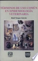 Términos de uso común en Epidemiología Veterinaria