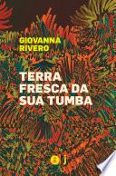 Terra fresca da sua tumba