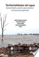 Territorialidades del agua. Conocimiento y acción para construir