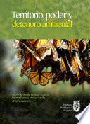 Territorio, poder y deterioro ambiental