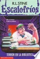 Terror En La Biblioteca / The Girl Who Cried Monster