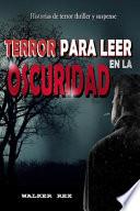 Terror Para Leer En La Oscuridad