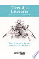 Tertulia literaria: Anotaciones a la libertad IV.
