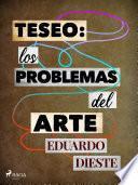 Teseo: Los problemas del arte
