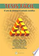 Tesis fácil. El arte de dominar el método científico