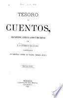 Tesoro de cuentos, escojidos, arreglados ó escritos