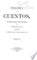 Tesoro de cuentos, escojidos, arreglados ó escritos por D.A. Fernádez de los Ríos