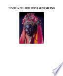 Tesoros del arte popular mexicano: Colección de Nelson A. Rockefeller