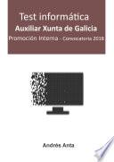 Test Informática Auxiliar Xunta de Galicia Promoción Interna – Convocatoria 2018