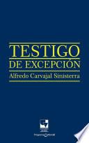 Testigo de excepción. Alfredo Carvajal Sinisterra