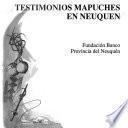Testimonios mapuches en Neuquén