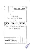 Testimonios que sintetizan la labor de Jésus Aqustín Castro en los diferentes puestos publicos que ha desempeñado