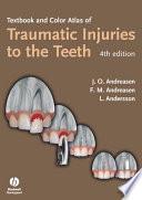Textbook and Color Atlas of Traumatic Injuries to the Teeth