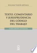 Texto, comentario y jurisprudencia del código del trabajo