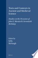 Texts and Contexts in Ancient and Medieval Science