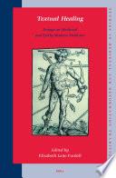 Textual Healing: Essays on Medieval and Early Modern Medicine