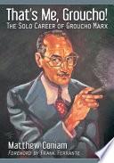 That's Me, Groucho!
