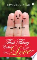 That Thing Called Love