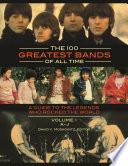 The 100 Greatest Bands of All Time