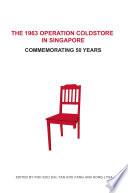 The 1963 Operation Coldstore in Singapore