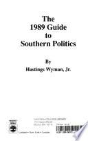 The 1989 Guide to Southern Politics