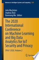 The 2020 International Conference on Machine Learning and Big Data Analytics for IoT Security and Privacy