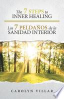 The 7 Steps to Inner Healing - Los 7 Peldaños de la Sanidad Interior