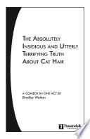 The Absolutely Insidious and Utterly Terrifying Truth about Cat Hair