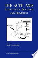The Acth Axis: Pathogenesis, Diagnosis and Treatment