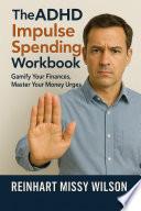 The ADHD Impulse Spending Workbook
