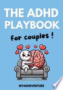 The ADHD Playbook For Couples