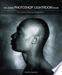 The Adobe Photoshop Lightroom Book