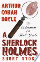The Adventure of the Red Circle - A Sherlock Holmes Short Story