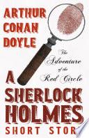 The Adventure of the Red Circle - A Sherlock Holmes Short Story